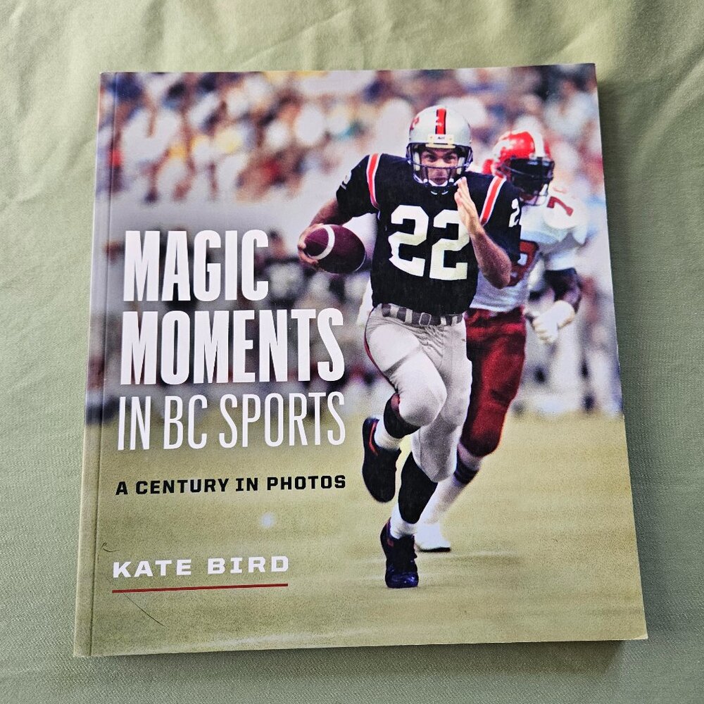 Magic Moments in BC Sports A Century‎ in Photos by Kate Bird Photo Book